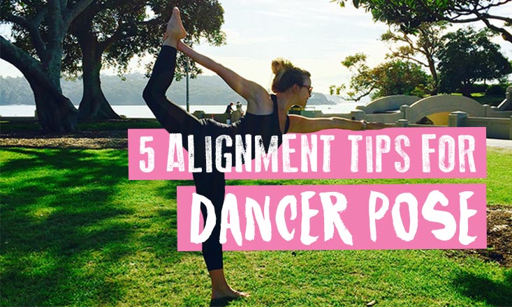 5 Alignment Tips for Dancer Pose in Yoga