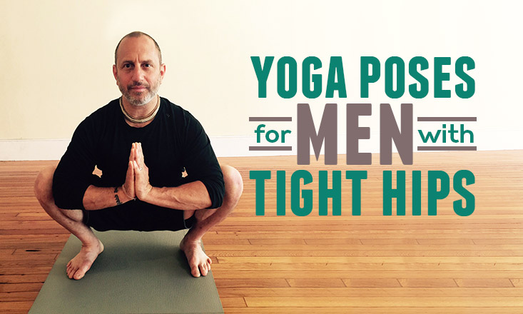 4 Yoga Poses for Men With Tight Hips