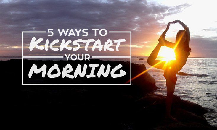 5 Ways to Kickstart Your Morning | DOYOUYOGA