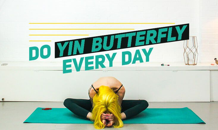 5 Reasons To Do Yin Butterfly Every Day Doyou